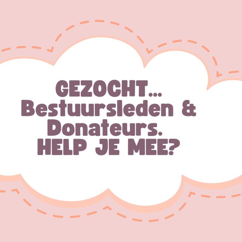 Gezocht bestuursleden en donateurs
